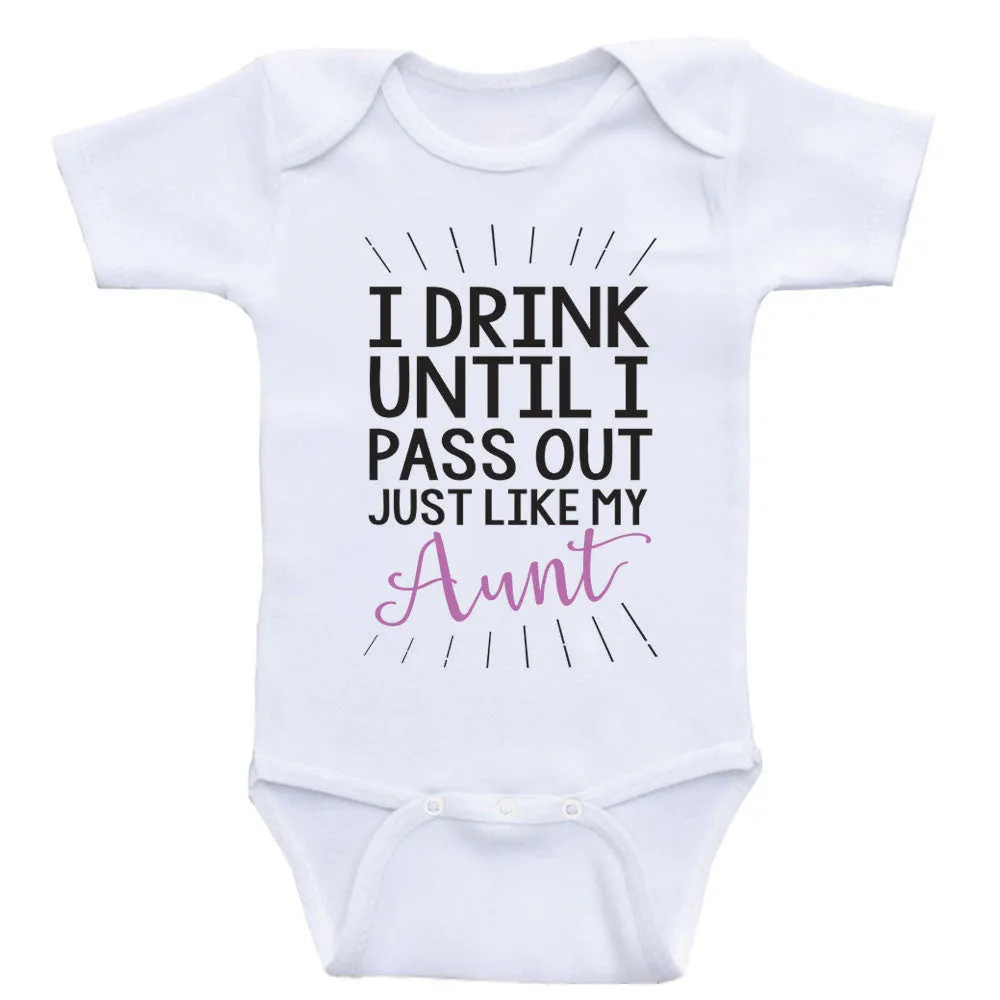 Aunt Baby One Piece "I Drink Until I Pass Out Just Like My Aunt" Funny Baby Clothes