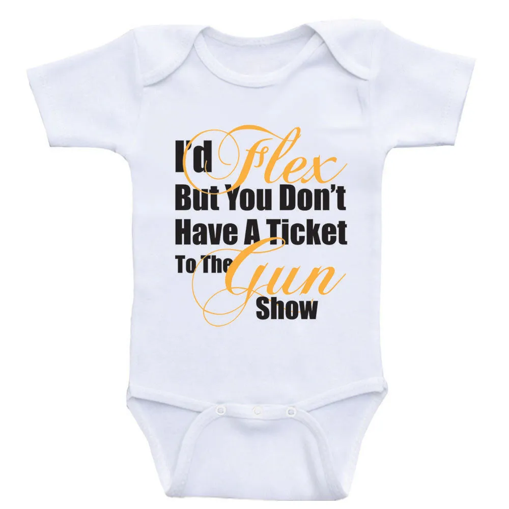 Baby Boy Clothes "I'd Flex But You Don't Have A Ticket" Funny Shirts For Baby Boys