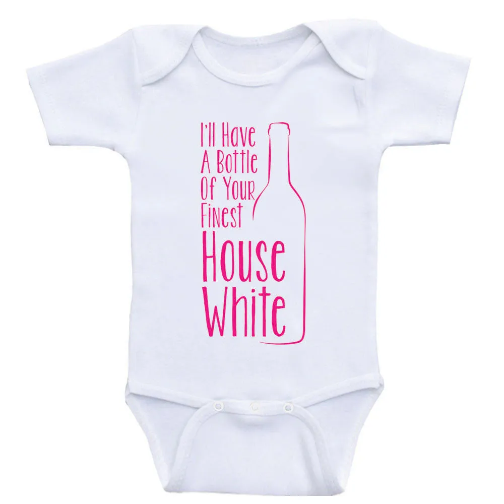 Funny Baby Bodysuits "I'll Have A Bottle Of Your Finest House White" Shirts For Babies