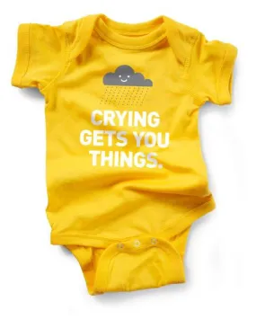 Wry Baby Snap Suit Onesie - Crying Gets You Things / 0 - 6 Months